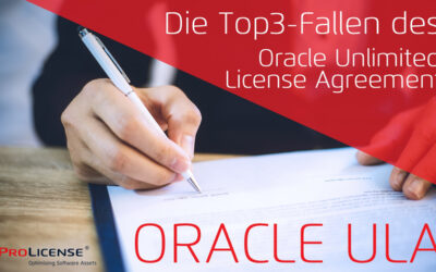 Oracle ULA – Die Top3-Fallen des Oracle Unlimited License Agreement
